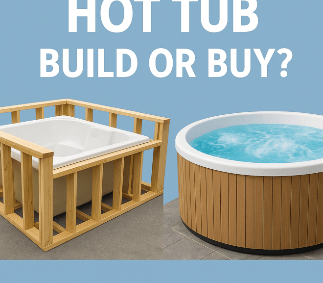 Hot Tub Installation: Should You Build or Buy?